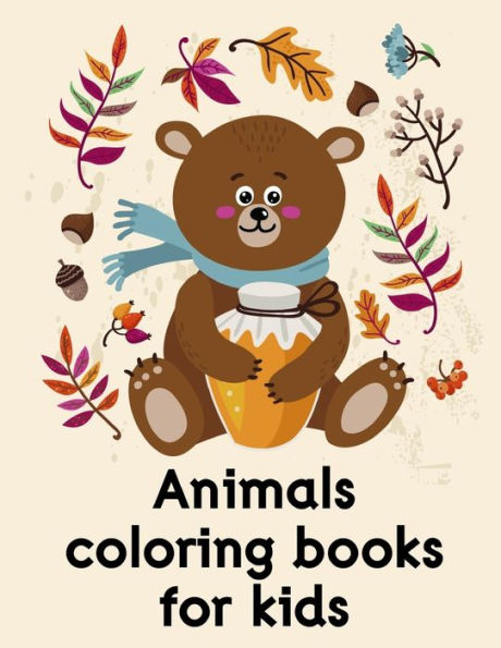 Animals coloring books for kids: Easy and Funny Animal Images (Holiday Cartoon)