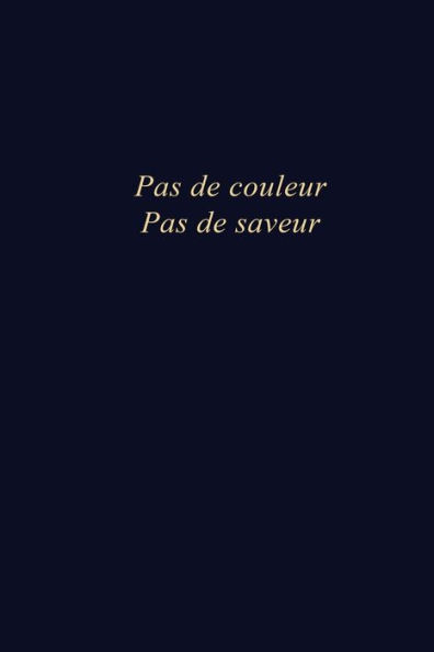 Pas De Couleur Pas De Saveur