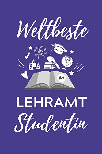 WELTBESTE LEHRAMT STUDENTIN: A5 Geschenkbuch PUNKTIERT f??r Lehramt Studenten | Geschenkidee zum Geburtstag | Studienbeginn | Erstes Semester | Schulabschluss | Lehrer | Abitur (German Edition)