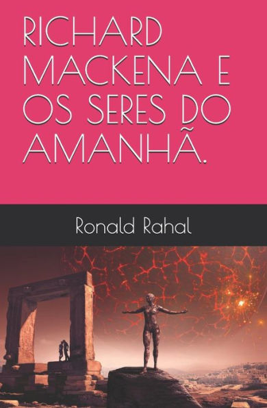 Richard Mackena E Os Seres Do Amanh?.