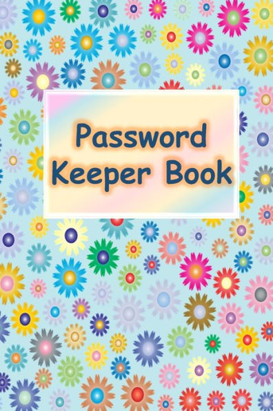 Password Keeper Book : Password Keeper Book: Alphabetized Pages