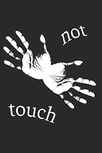 Tagesplaner "Not Touch": 120 Seiten | 6 x 9 Zoll (15,24 x 22,86 cm) (German Edition)