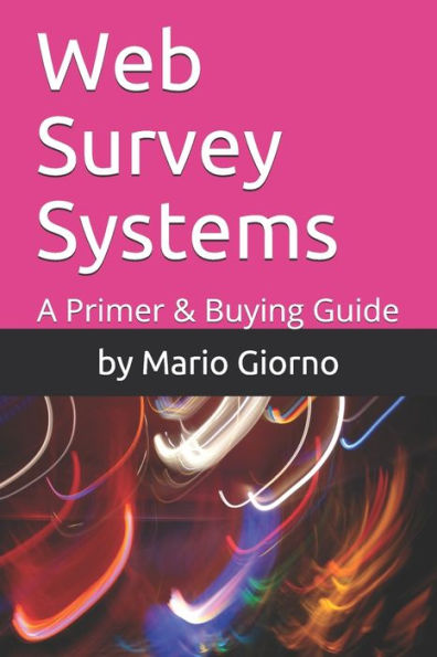 Web Survey Systems: A Primer & Buying Guide