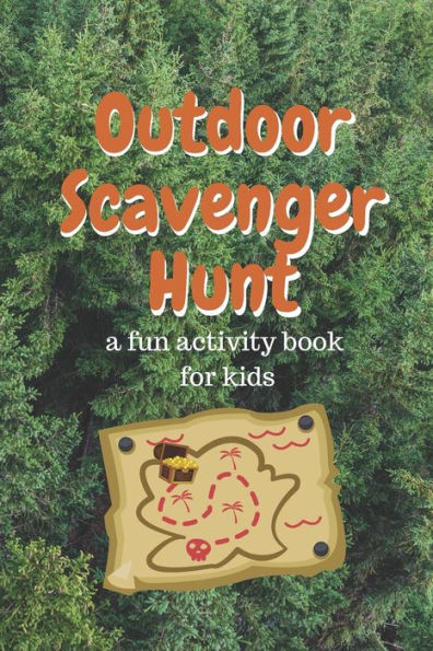 Outdoor Scavenger Hunt A Fun Activity Book For Kids