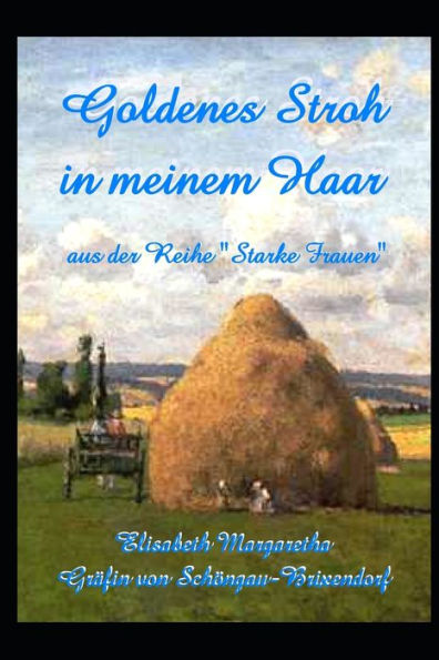 Goldenes Stroh in meinem Haar (Starke Frauen) (German Edition)
