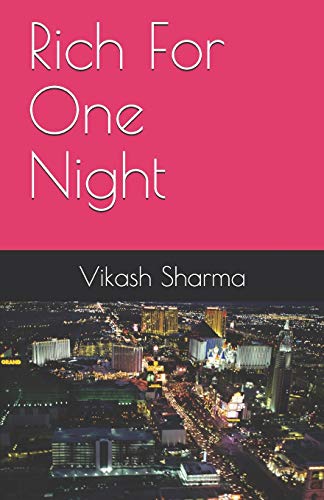 Rich For One Night: Story of millionaire - his dreams, struggle, fraud and comeback