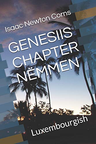 GENESIIS CHAPTER N??MMEN: Luxembourgish (Luxembourgish Edition)