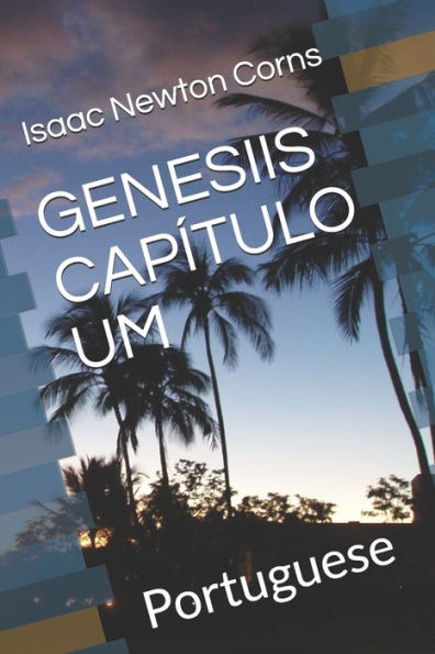 GENESIIS CAP?TULO UM: Portuguese (Portuguese Edition)