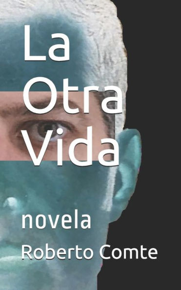 La Otra Vida: novela (Spanish Edition)