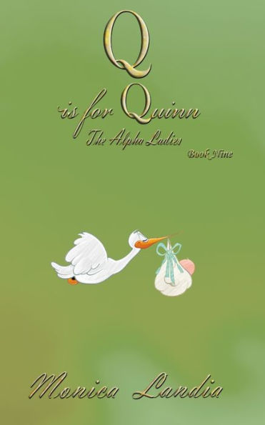 Q Is For Quinn : The Alpha Ladies