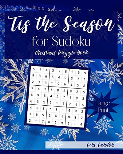 tis the Season for Sudoku Christmas Puzzle Book: 100 Large Print Sudoku Puzzles - Easy, Medium, Hard, Very Hard, and Extreme