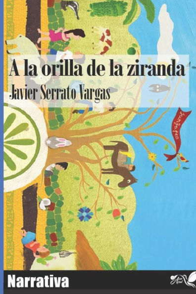 A la orilla de la ziranda: Narrativa (Spanish Edition)