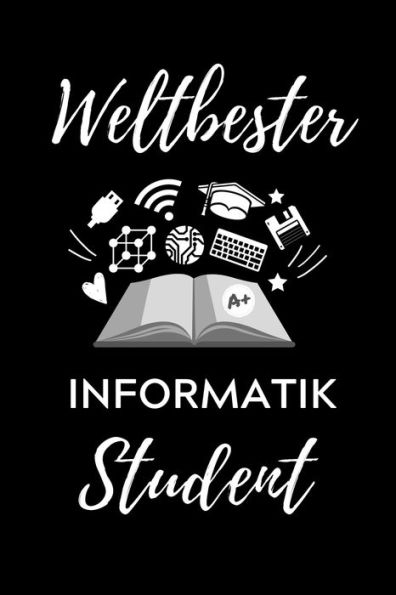 Weltbester Informatik Student : A5 Geschenkbuch Studienplaner Für Informatik Studenten - Programmierer - Geschenkidee Abitur Schulabschluss - Vorlesungsbeginn - Studium - Erstis