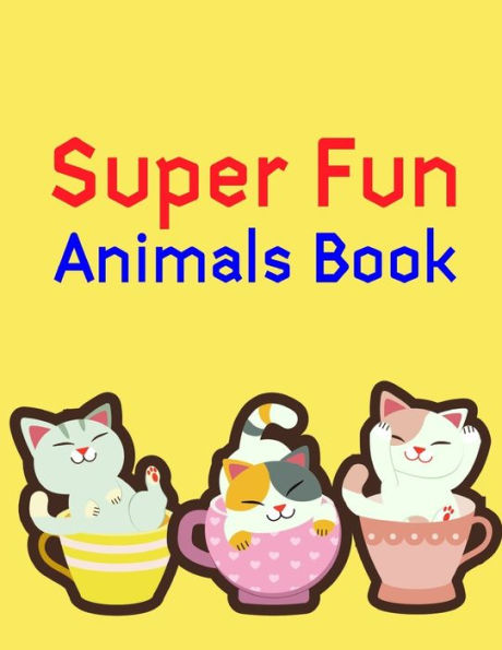 Super Fun Animals Book : Christmas Coloring Pages For Boys, Girls, Toddlers Fun Early Learning