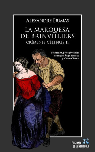 La marquesa de Brinvilliers. Crímenes celebres II (Spanish Edition)