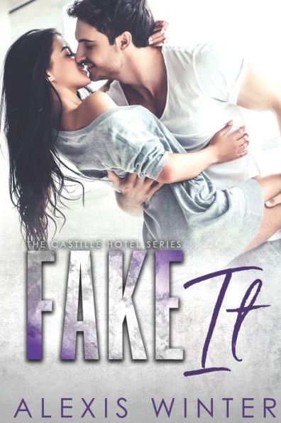 Fake It (Castille Hotel Series)