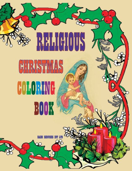 Religious Christmas Coloring Book : Coloring Book For Everyone. Color With The Whole Family The Story Of The Birth Of Jesus And More!