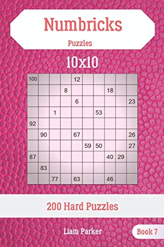 Numbricks Puzzles - 200 Hard Puzzles 10x10 Book 7