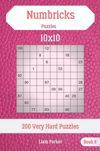 Numbricks Puzzles - 200 Very Hard Puzzles 10X10