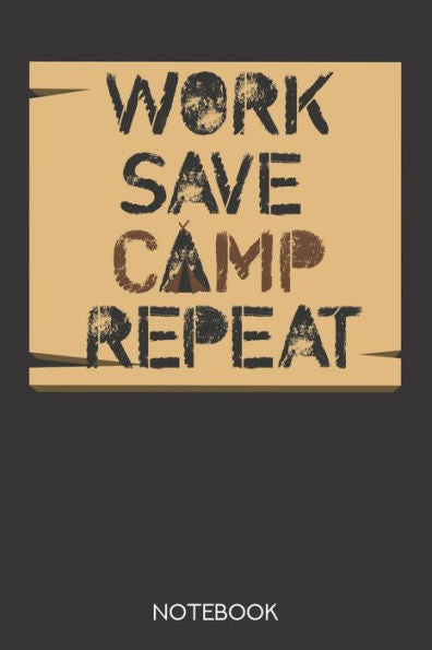 Work Save Camp Repeat : Notebook With 120 Checked Pages In 6X9 Inch Format