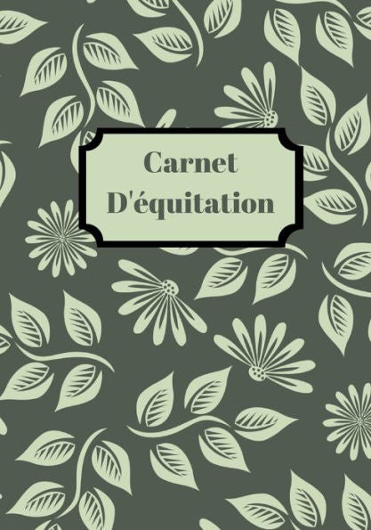 Carnet D'Equitation: Suivez Vos Leçons D'Equitation, Vos Progres Et Vos Objectifs (French Edition) - 9781708092641