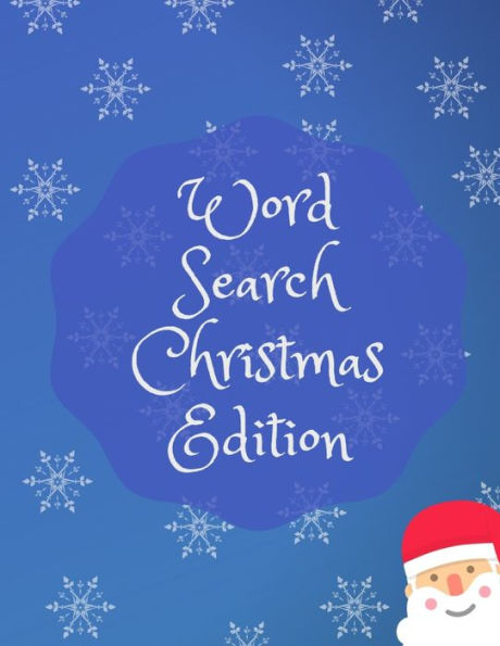 Word Search Christmas Edition : 75 Puzzle Pages With Word Search For Children And Adults! Large Print, Funny Gift For Everyone (75 Pages, 8.5 X 11) - 9781708098124