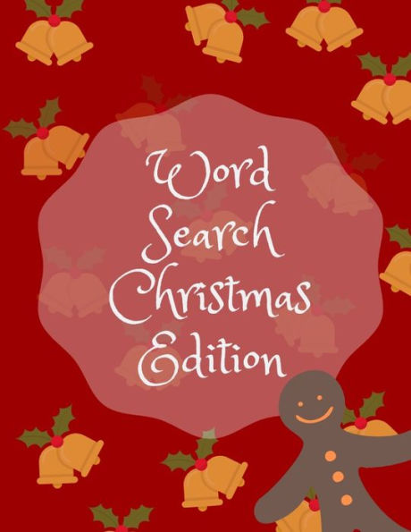 Word Search Christmas Edition : 75 Puzzle Pages With Word Search For Children And Adults! Large Print, Funny Gift For Everyone (75 Pages, 8.5 X 11) - 9781708098742