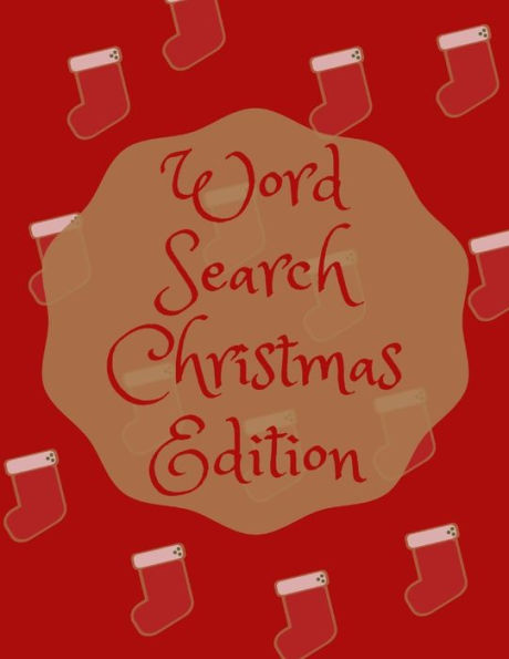 Word Search Christmas Edition : 75 Puzzle Pages With Word Search For Children And Adults! Large Print, Funny Gift For Everyone (75 Pages, 8.5 X 11) - 9781708099206