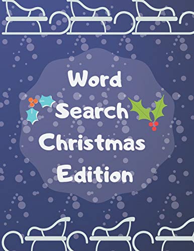 Word Search Christmas Edition: 75 Puzzle Pages With Word Search for Children and Adults! Large Print, Funny Gift For Everyone (75 Pages, 8.5 x 11)-9781708101855
