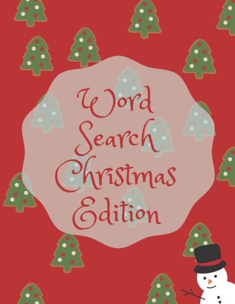 Word Search Christmas Edition : 75 Puzzle Pages With Word Search For Children And Adults! Large Print, Funny Gift For Everyone (75 Pages, 8.5 X 11) - 9781708103491