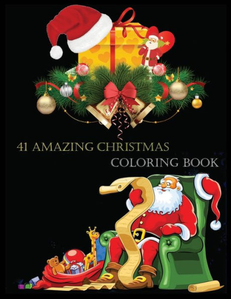 41 AMAZING CHRISTMAS COLORING BOOK: Stress Relieving Coloring Pages, Coloring Book for Relaxation
