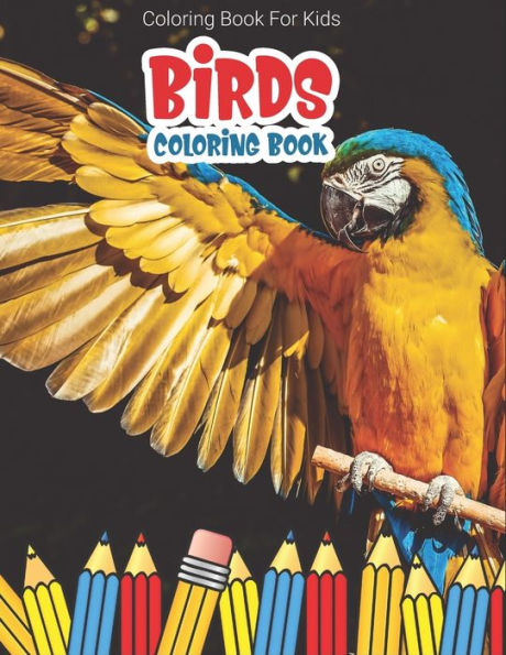 Coloring Book For Kids: Birds Coloring Book - 9781708175153