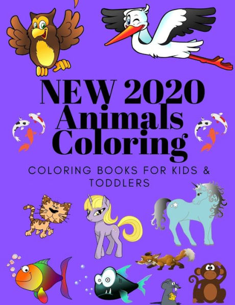 New 2020 Animals Coloring Coloring Books For Kids & Toddlers : Books For Kids Ages 2-4, 4-8, Boys, Girls