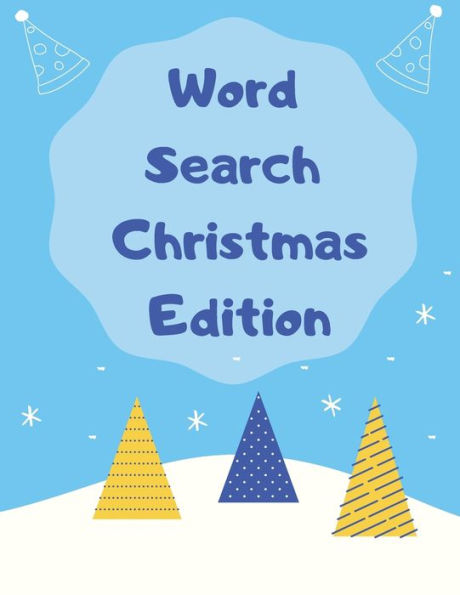 Word Search Christmas Edition : 75 Puzzle Pages With Word Search For Children And Adults! Large Print, Funny Gift For Everyone (75 Pages, 8.5 X 11) - 9781708223885