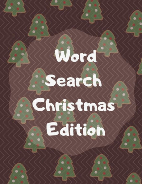 Word Search Christmas Edition : 75 Puzzle Pages With Word Search For Children And Adults! Large Print, Funny Gift For Everyone (75 Pages, 8.5 X 11) - 9781708225483