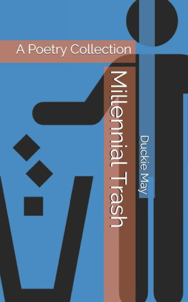 Millennial Trash : A Poetry Collection