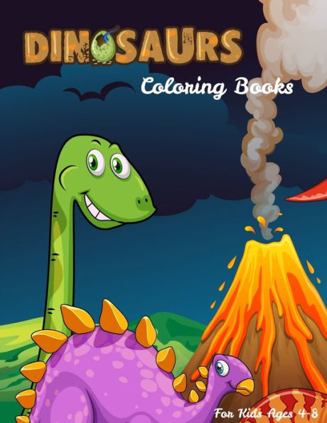 Dinosaurs Coloring Books For Kids Ages 4-8: Dinosaur Activity Book For Toddlers and Adult , childrens Books Animals Age 3-8 (Coloring Books For Kids Ages 4-8 Animals)