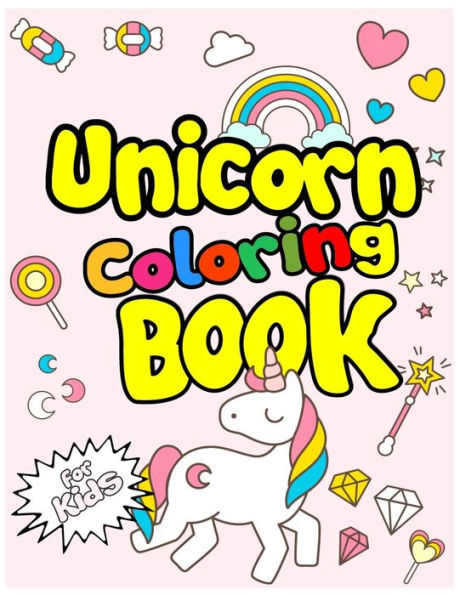 Unicorn Coloring Book For Kids: 50 Unicorn Drawings! Perfect For Kids Ages 3-8