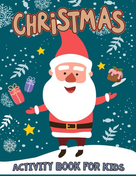 Christmas Activity Book for Kids: Mazes, Dot to Dot, Coloring Pages and Shadow Matching Game