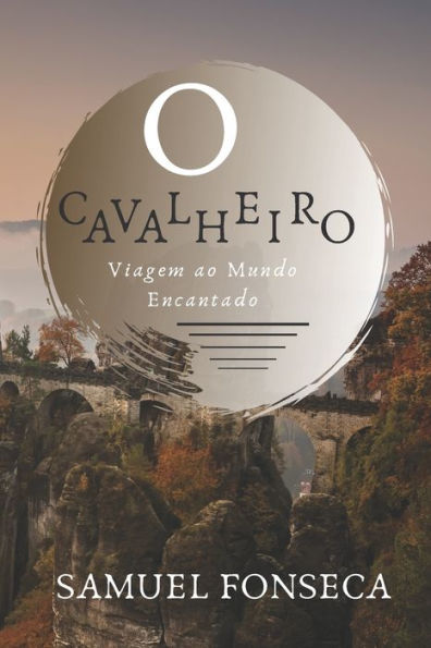 O Cavalheiro : Viagem Ao Mundo Encantado
