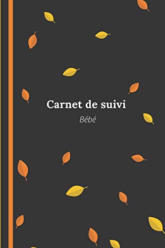 Carnet de suivi b??b??: transportable facilement (French Edition)