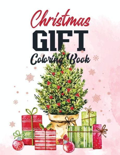 Christmas Gift Coloring Book: Adults Christmas Fun Coloring Pages, Beautiful Winter Coloring Book Wonderland Of Snowmen, Ice Skates, Relaxing ... Coloring Pages, (Gift Card Alternative Idea)