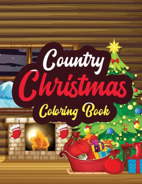 Country Christmas - Coloring Book: Adults Christmas Beautiful Scenes in the Country Coloring pages, Beautiful Winter Coloring Book Wonderland of ... coloring pages, (Gift card Alternative idea)