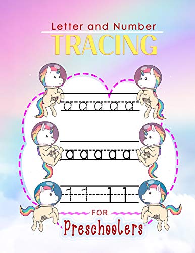 Letter and Number Tracing For Preschoolers: Learn to Print Unicorn Workbook For Kids