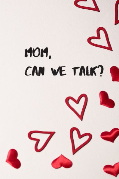 Mom, Can We Talk?