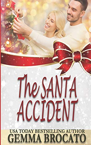 The Santa Accident: An Opposites Attract Holiday Romance