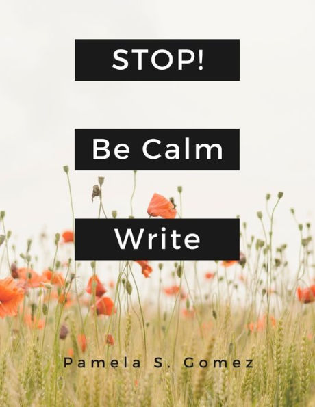 Stop! Be Calm And Write : Anxiety Management