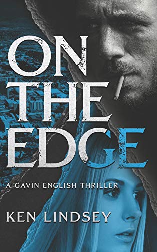 On The Edge (Gavin English Thrillers)