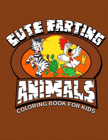 Cute Farting Animals Coloring Books For Kids: Learning the Alphabet with animals from A-Z, make learning fun as well as entertaining at the same time.