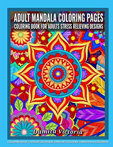 Adult Mandala Coloring Pages | Coloring Book for Adults Stress Relieving Designs: Adult Mandala Coloring Pages featuring 50 Detailed Mandalas Stress Relieving Designs for Adults Relaxation